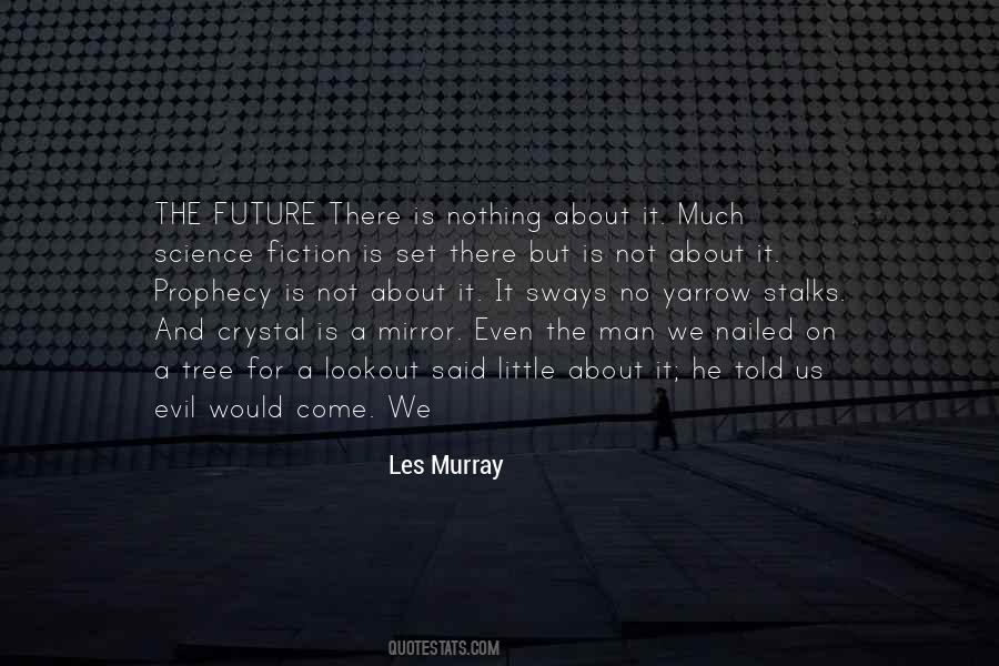 Les Murray Quotes #1529494