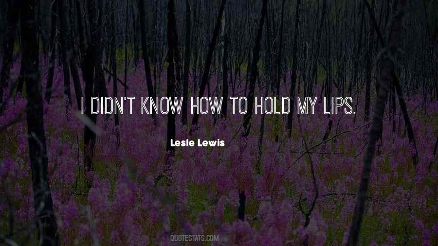 Lesle Lewis Quotes #1031682