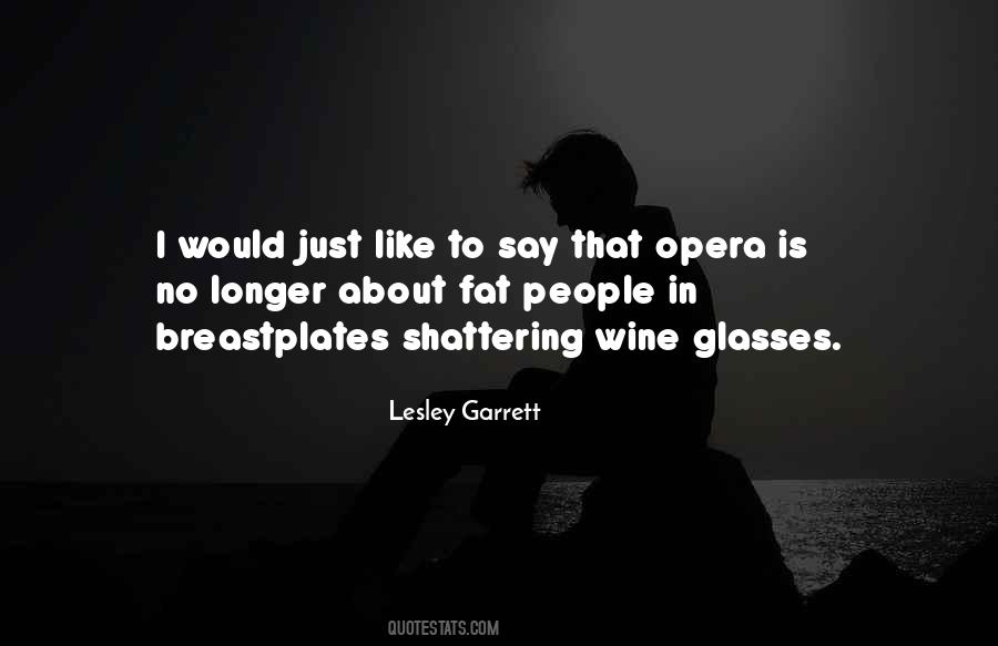 Lesley Garrett Quotes #998986