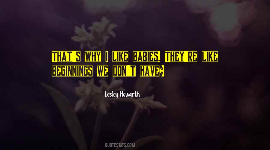 Lesley Howarth Quotes #1353966