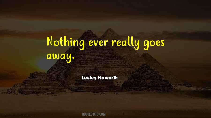 Lesley Howarth Quotes #1856396