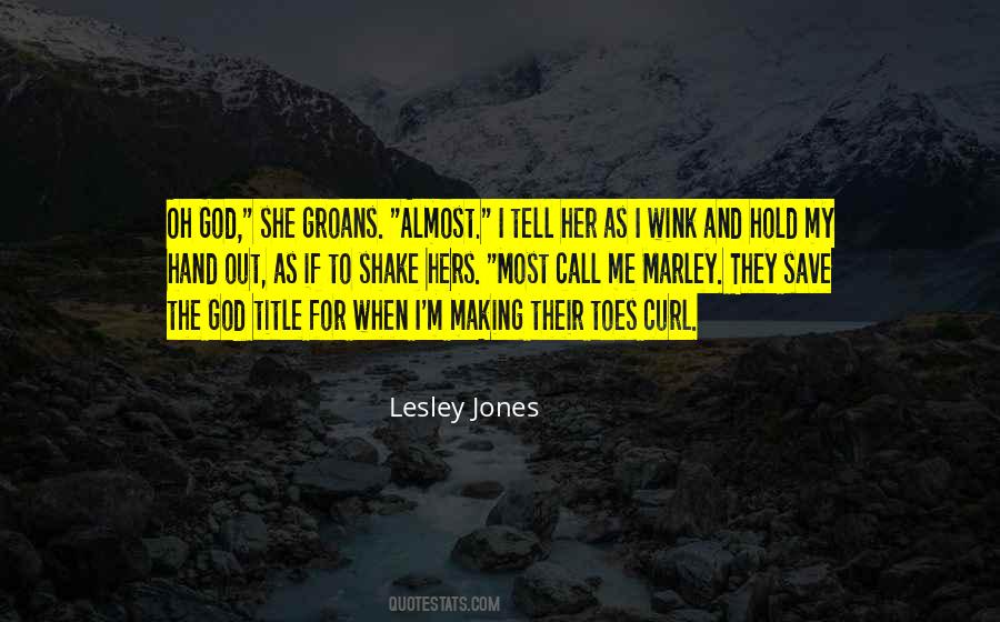 Lesley Jones Quotes #1021877