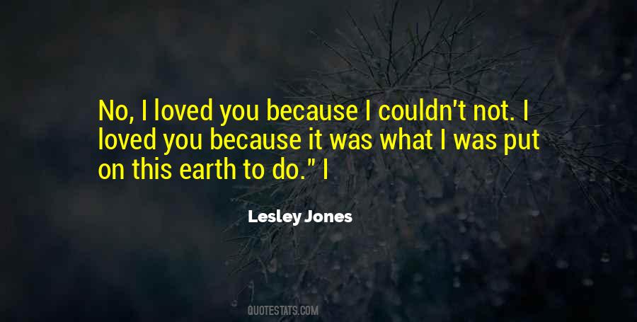 Lesley Jones Quotes #1414271