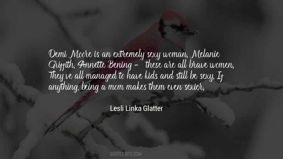 Lesli Linka Glatter Quotes #1153240