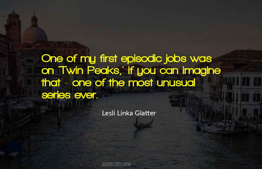 Lesli Linka Glatter Quotes #469319