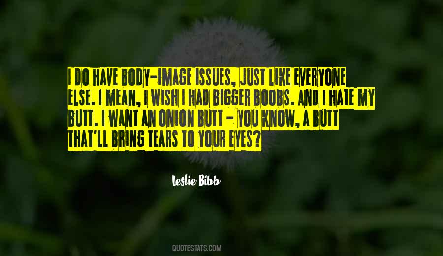 Leslie Bibb Quotes #415828