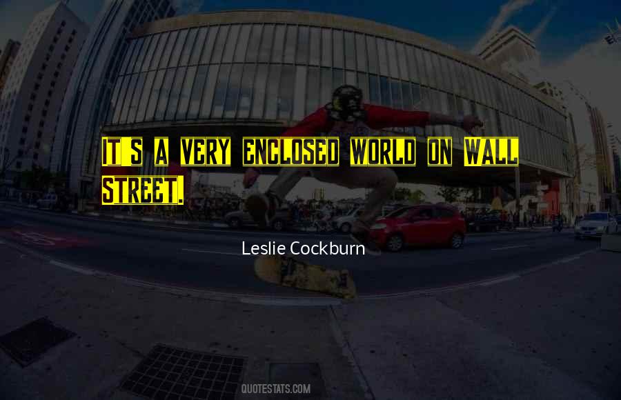 Leslie Cockburn Quotes #919382
