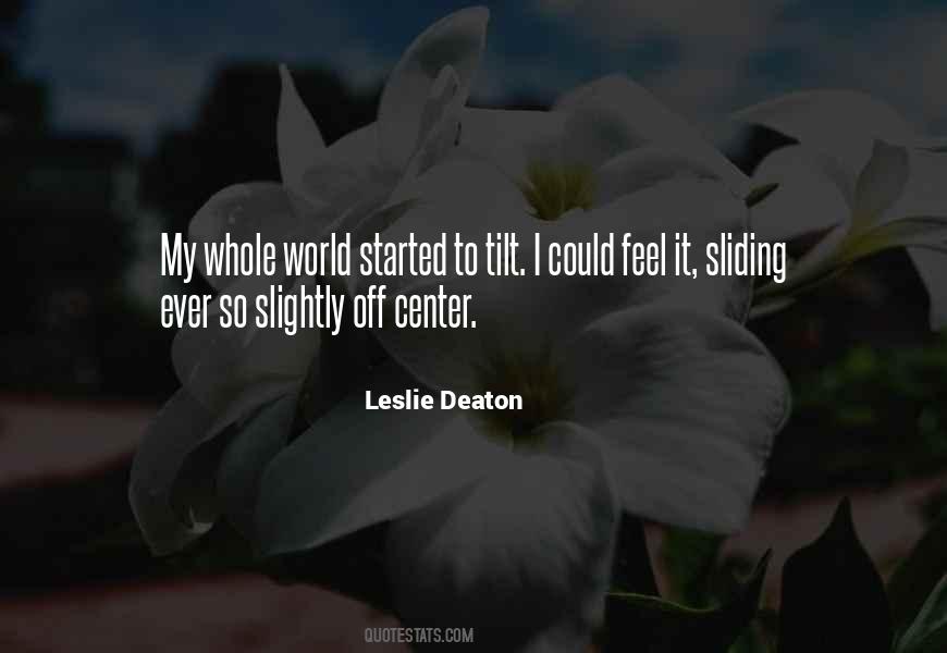 Leslie Deaton Quotes #703892