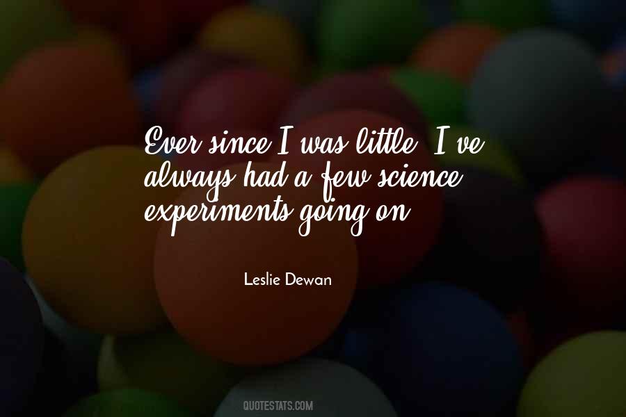 Leslie Dewan Quotes #1396475