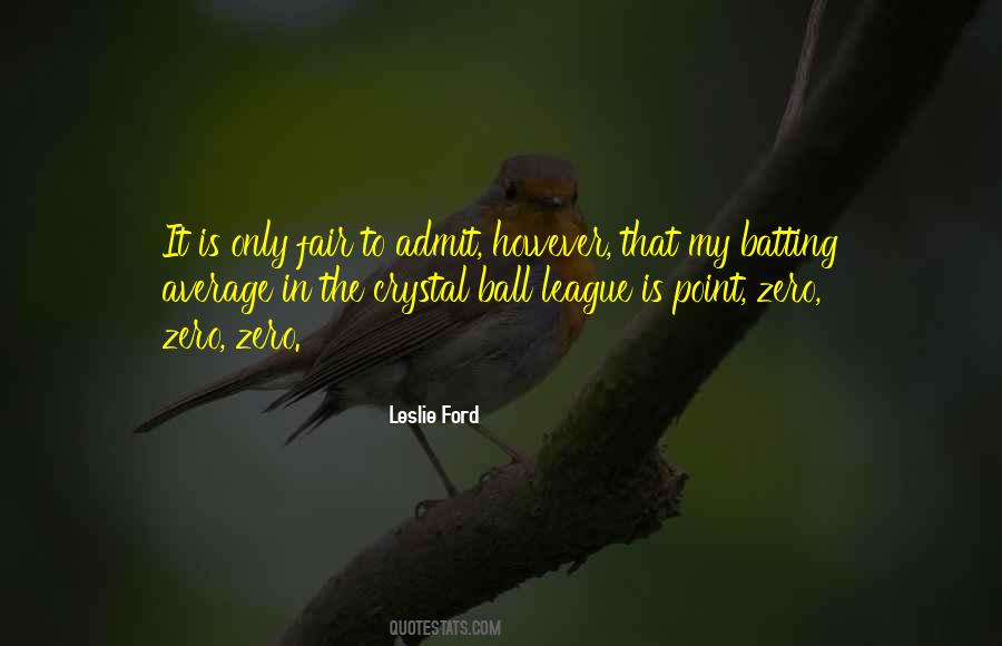 Leslie Ford Quotes #990526