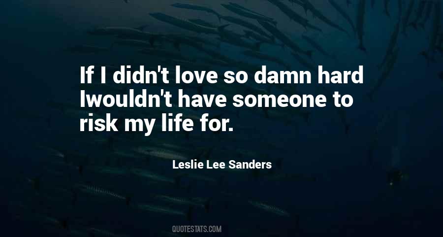 Leslie Lee Sanders Quotes #1250211