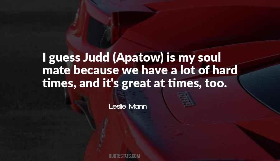 Leslie Mann Quotes #1139841