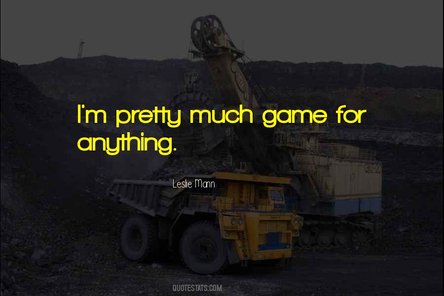 Leslie Mann Quotes #1257472