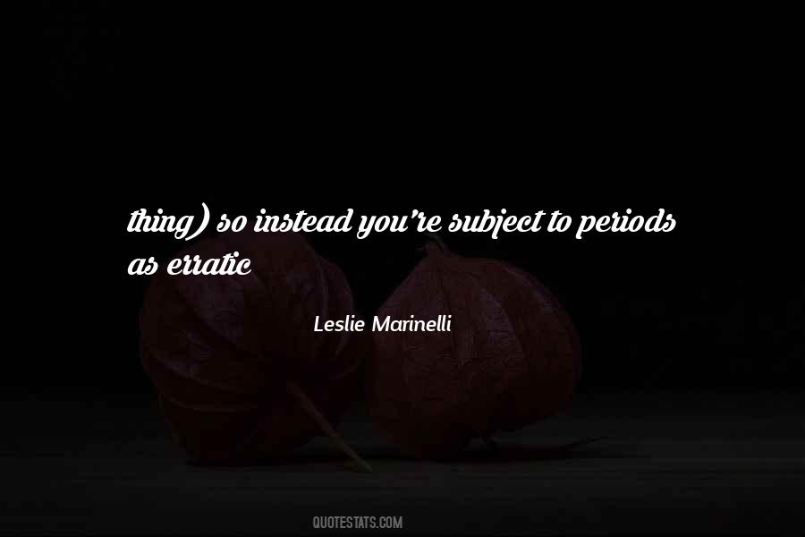 Leslie Marinelli Quotes #1771402 Leslie Marinelli Quotes #1771402