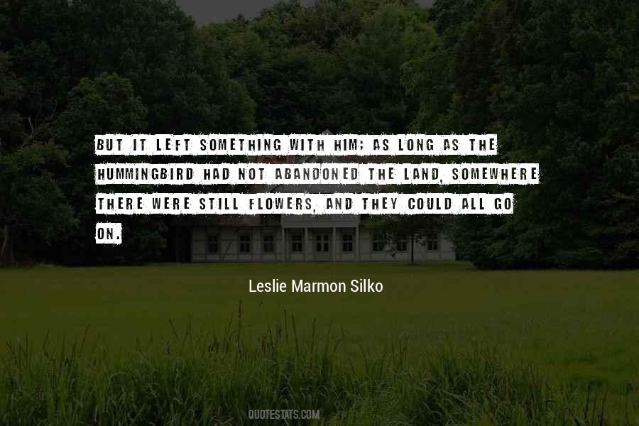 Leslie Marmon Silko Quotes #1234593