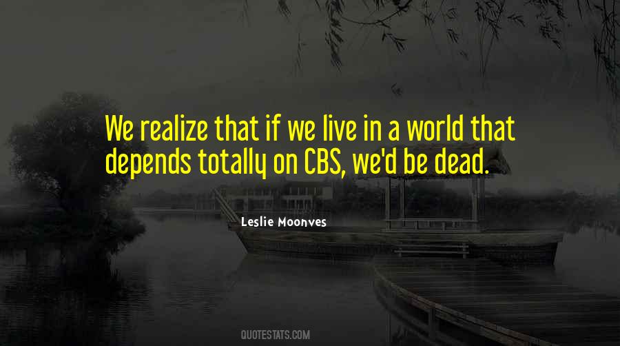 Leslie Moonves Quotes #460982