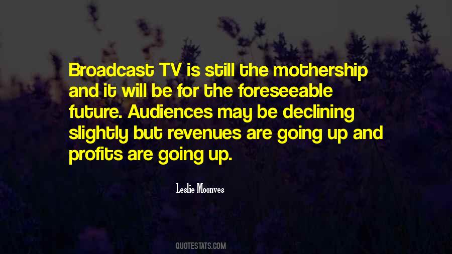 Leslie Moonves Quotes #928132