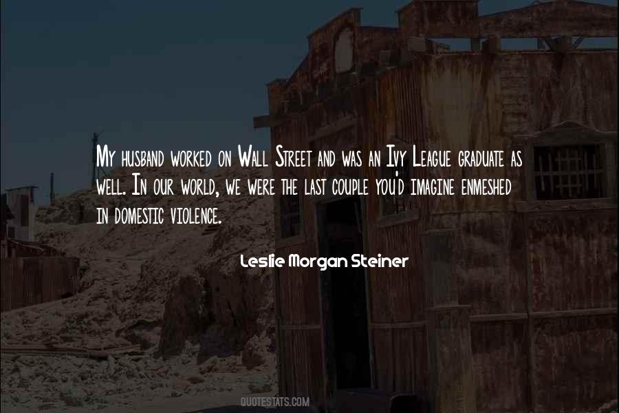 Leslie Morgan Steiner Quotes #541266