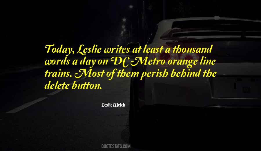 Leslie Welch Quotes #968797