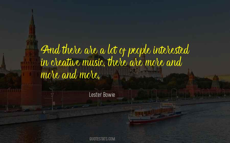 Lester Bowie Quotes #1642012