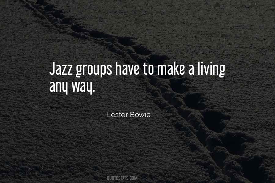 Lester Bowie Quotes #470147