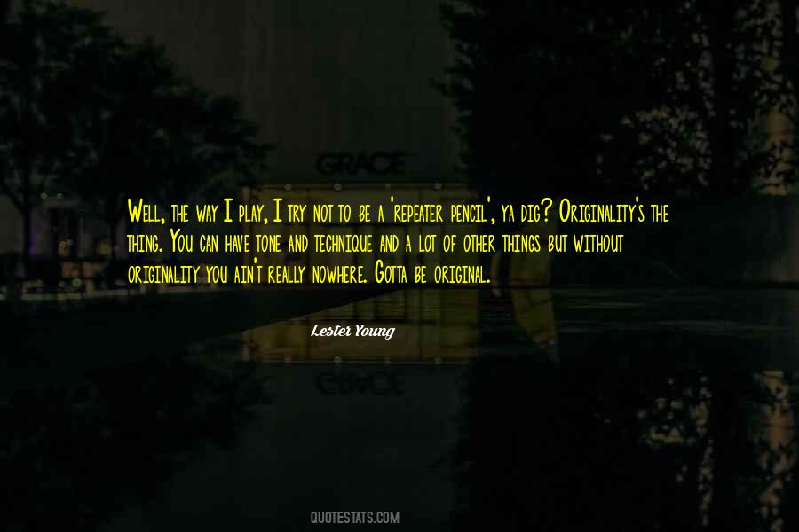 Lester Young Quotes #200619 Lester Young Quotes #200619