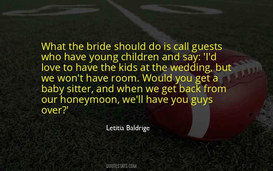 Letitia Baldrige Quotes #914490