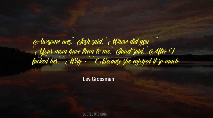 Lev Grossman Quotes #1093849