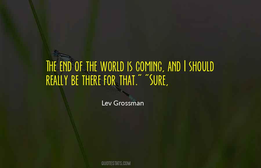 Lev Grossman Quotes #1776805