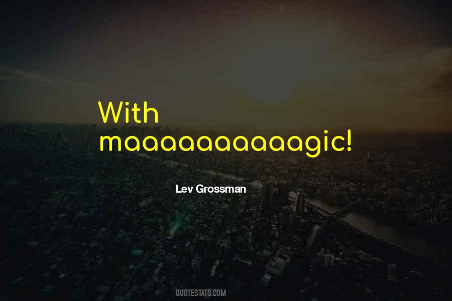 Lev Grossman Quotes #583829
