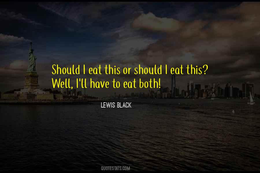 Lewis Black Quotes #1408696