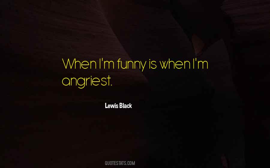 Lewis Black Quotes #636074