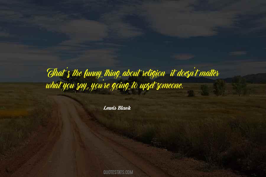 Lewis Black Quotes #716774