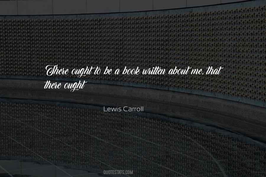 Lewis Carroll Quotes #1132646