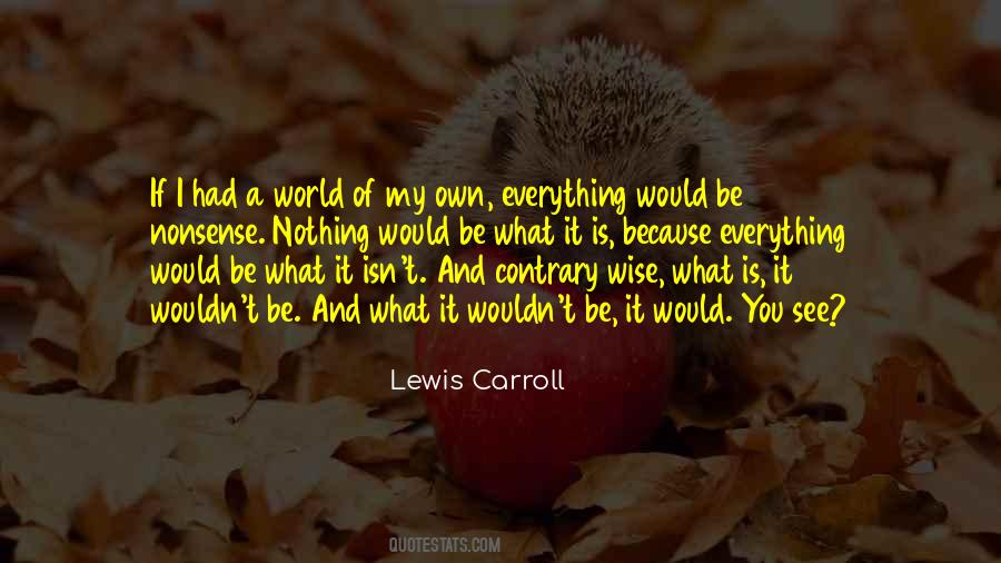 Lewis Carroll Quotes #901027