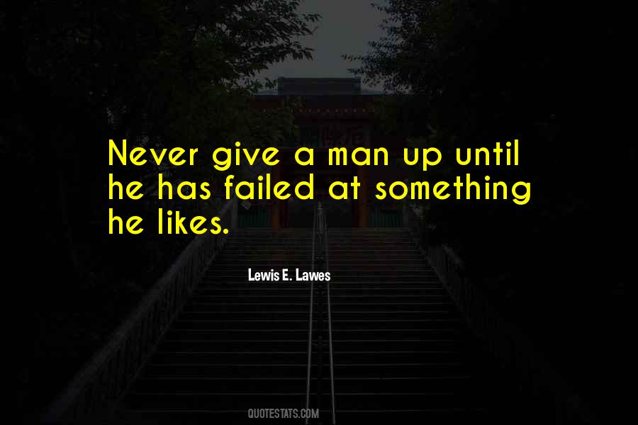 Lewis E. Lawes Quotes #1583249