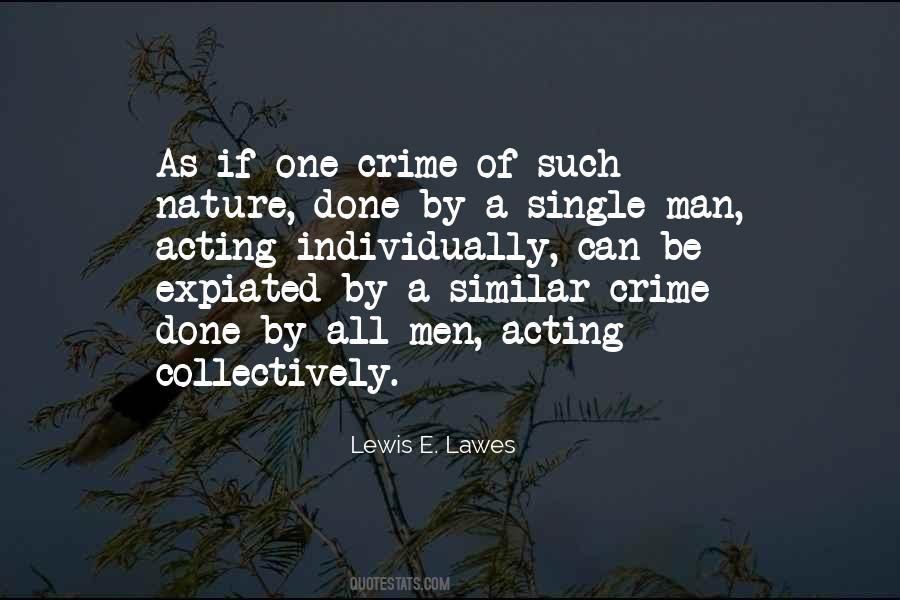 Lewis E. Lawes Quotes #257750