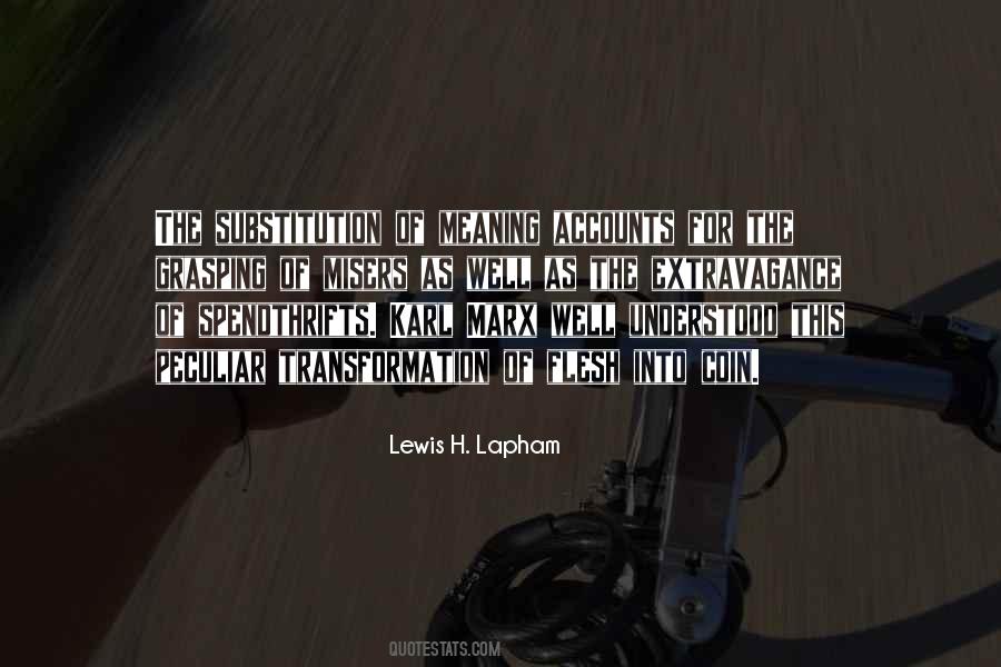 Lewis H. Lapham Quotes #1250173