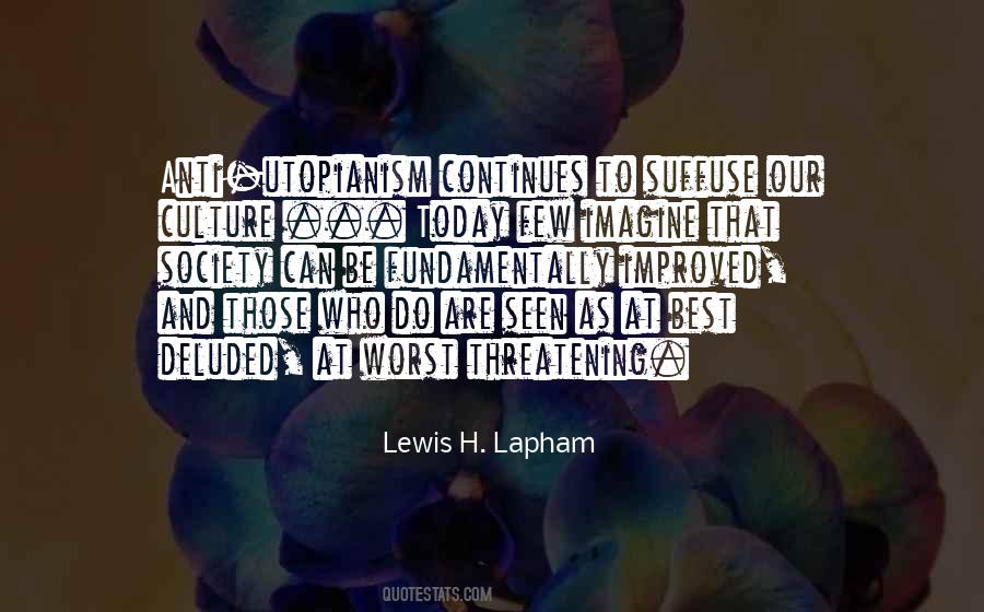 Lewis H. Lapham Quotes #1692581