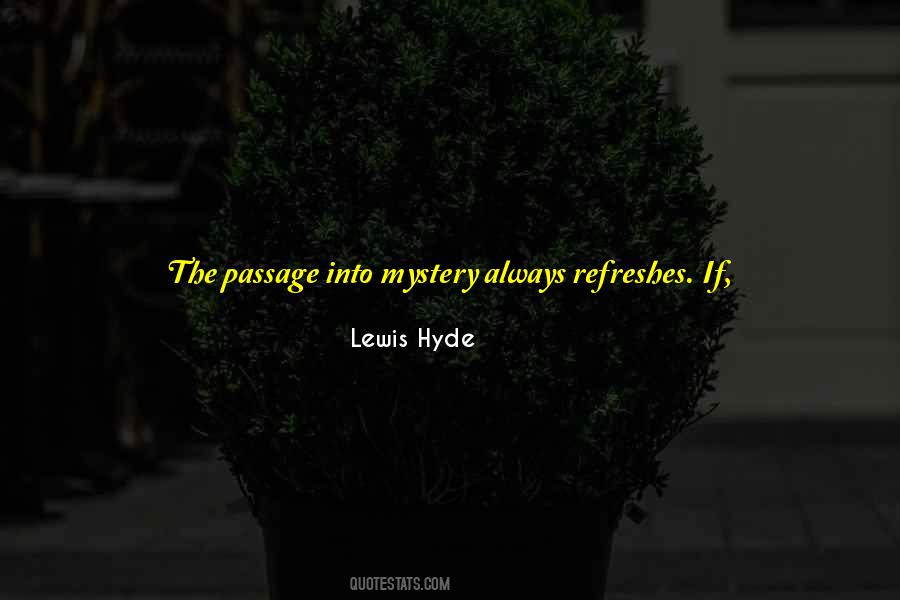 Lewis Hyde Quotes #1116033