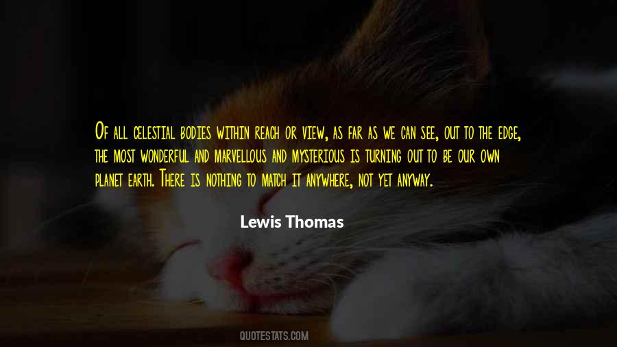 Lewis Thomas Quotes #1189949