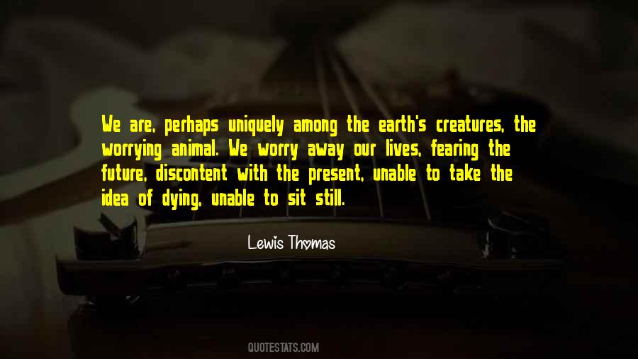Lewis Thomas Quotes #1279361