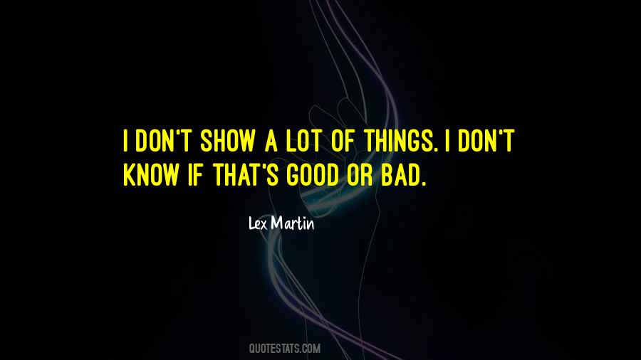 Lex Martin Quotes #1645554