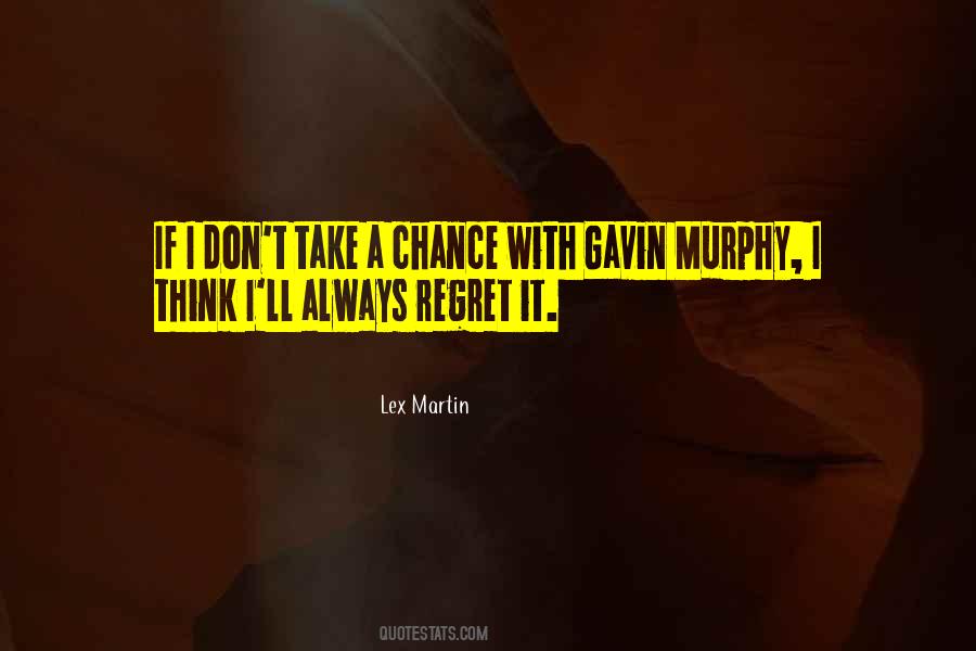 Lex Martin Quotes #916742