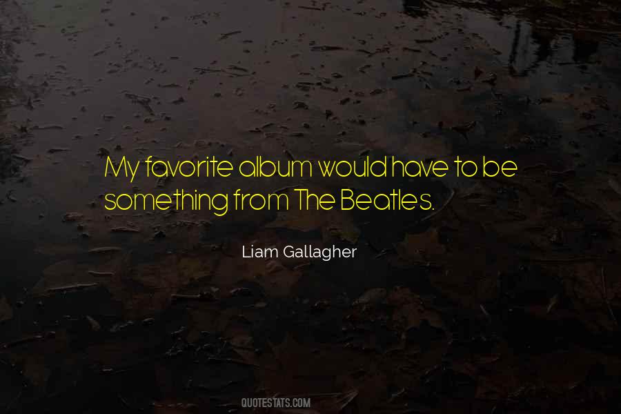 Liam Gallagher Quotes #1640126