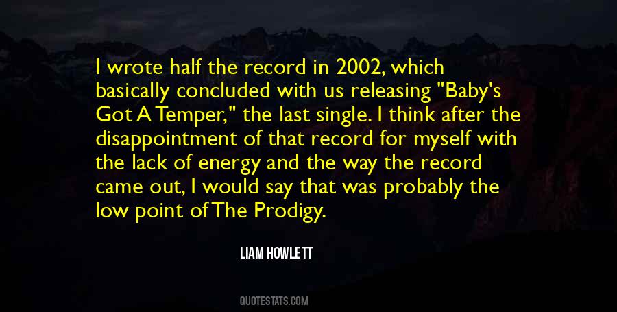 Liam Howlett Quotes #639117