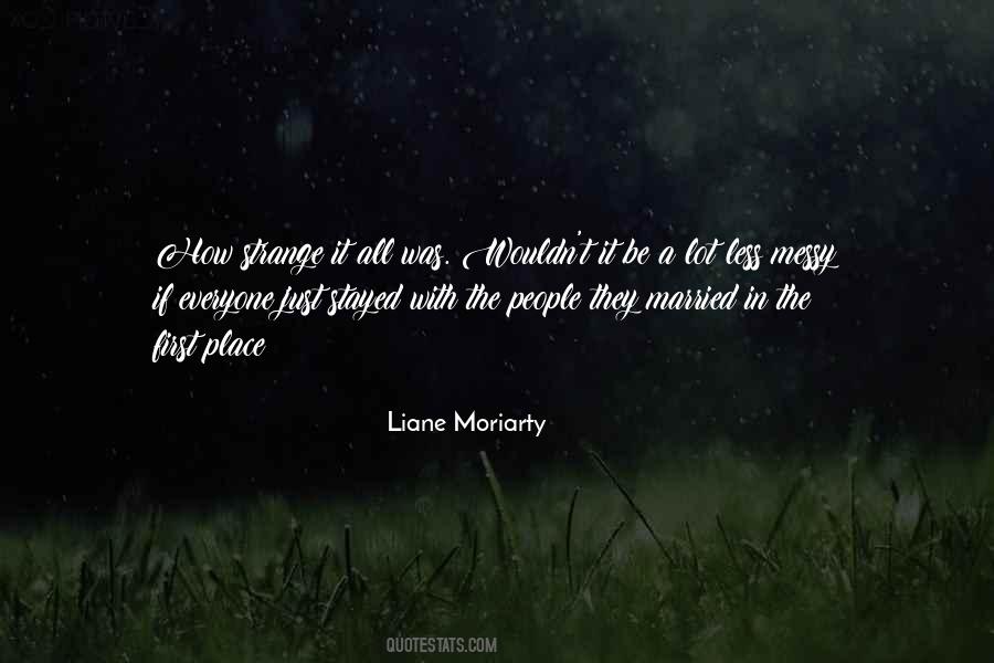 Liane Moriarty Quotes #1753754