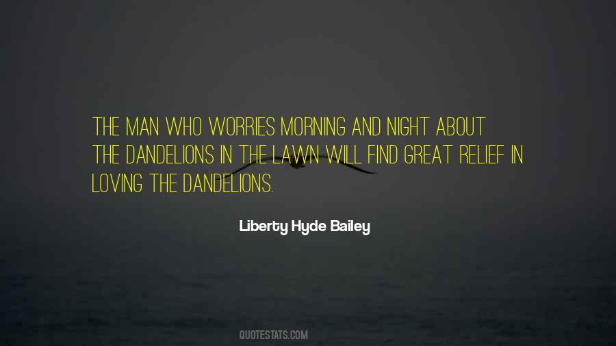 Liberty Hyde Bailey Quotes #1267342