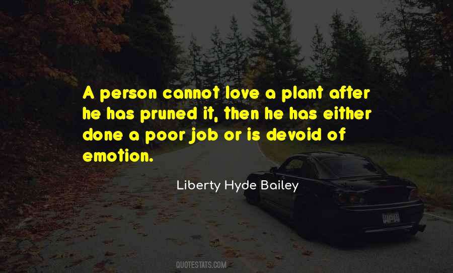 Liberty Hyde Bailey Quotes #1325520