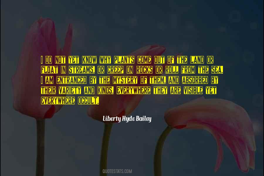 Liberty Hyde Bailey Quotes #1546986